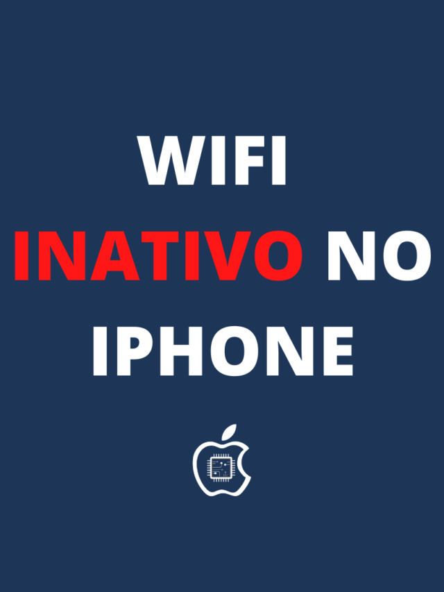 iPhone com Wifi Inativo